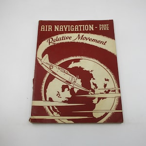 1943 US Navy Aviation Training Book: Air Navigation - Relative Movement