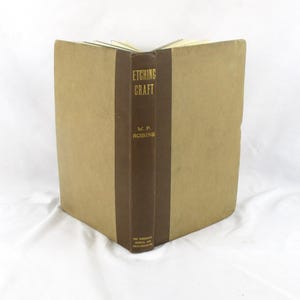 1922 Etching Craft: Engraving, Drypoints, Aquatints, Soft-Ground Etching Handbook