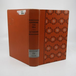 1956 Cherish the Sea: History of Sail - Vintage Maritime Book