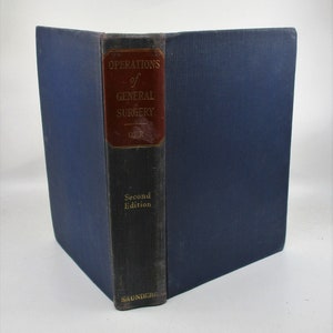 1951 Operations of General Surgery, Vintage Medical School Textbook, Anatomy, Pathology, Physiology, Operative Surgical Book