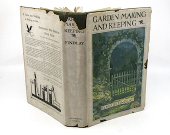 1932 Garden Making and Keeping: Vintage Garden Design Book