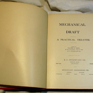 1902 Mechanical Draft: A Practical Treatise, Antiquarian Book, Engineering, Industrial, Factory, Machine Age Steampunk Salvage