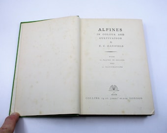 1945 Alpines in Colour and Cultivation: Antique Florist Book