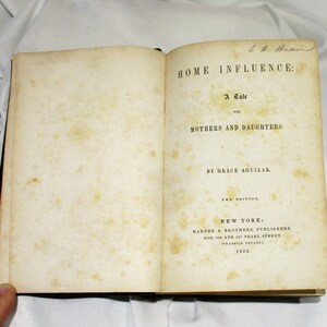 1852 Home Influence, 19th Century Morality and Sociology, Mothers and Daughters, Antiquarian Raising Children Book