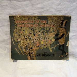 Planters Peanuts 1930s Coloring Book, &quot;Dedicated to the Children of America&quot;, Vintage Mr. Peanut Booklet