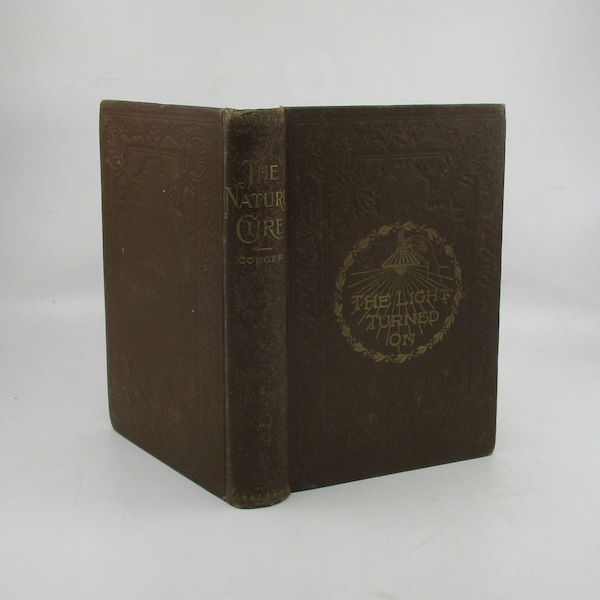 1898 The Nature Cure, Homeopathy, Holistic Therapeutics, Medical Treatment, 19th Century Homeopathic Medicine Book