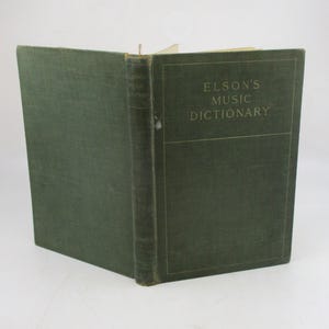 1905 Elson&#39;s Music Dictionary, Musical Lexicon, Vocabulary, Pronunciation, Composers and Artists, Music Reference Book