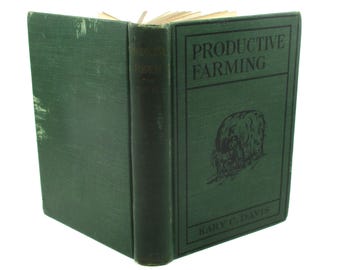 Livre sur l'agriculture productive de 1912 : L'agriculture antique et la science des cultures