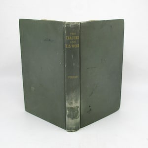 1899 The Teacher and His Work, Manual of Pedagogy, Early American Classroom Pedagogical Methods, Teaching Training Aid