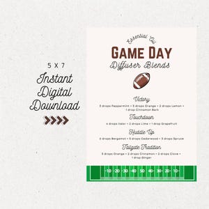 May include: Printable digital download for 5x7 diffuser blends for game day. The blends are called Victory, Touchdown, Huddle Up, and Tailgate Tradition. Each blend includes a list of essential oils and the number of drops to use.