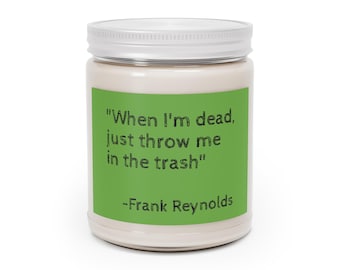 Always Sunny Frank Reynolds Soy Wax Candle, Dark Humor Gift