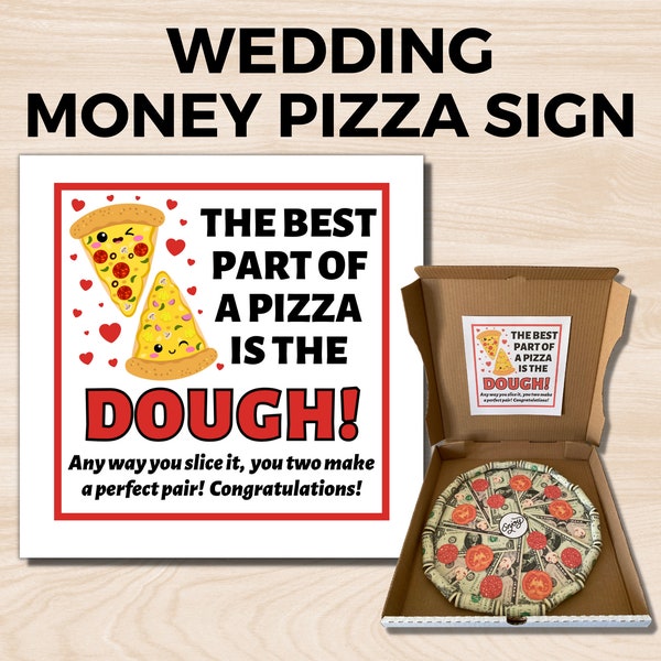 Wedding Money Gift, Bridal Shower Money Gift, Printable Money Pizza Sign, Wedding Money Pizza, Bridal Shower Money Pizza, Wedding Dough Sign