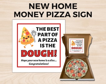 New Home Money Gift, Money Pizza Sign, New Home Money Pizza,  Housewarming Gift,  New House Gift, Moving Away Gift, Moving Gift, First Home