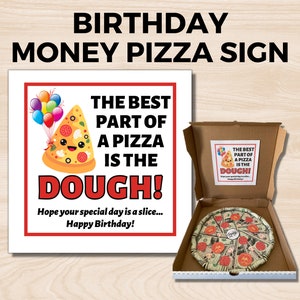 Birthday Money Gift, Printable Money Pizza Sign, Birthday Dough Sign, Money Gift Idea, Birthday Money Pizza, Pizza Lover Gift, Birthday Cash image 1