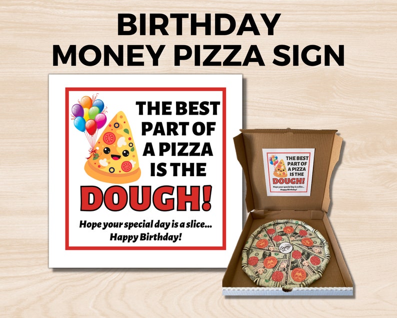 Birthday Money Gift, Printable Money Pizza Sign, Birthday Dough Sign, Money Gift Idea, Birthday Money Pizza, Pizza Lover Gift, Birthday Cash image 1