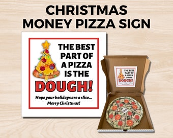 Christmas Money Gift, Printable Money Pizza Sign, Christmas Money Pizza, Christmas Dough, Money Gift Idea, Pizza Lover Gift, Gift for Teens