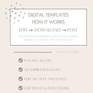 May include: Digital templates for social media posts. The text says "Edit &rarr; Download &rarr; Post". Our templates are super simple to edit, no design experience required. All you need is a free Canva account! Instant access, no expiration dates, edit all text and fonts, edit photos and colors.