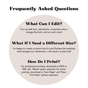 Peut inclure: Un cercle beige avec du texte noir d&eacute;crivant les questions fr&eacute;quemment pos&eacute;es sur la modification et l'impression. Le texte indique : "Que puis-je modifier ? Vous pouvez modifier le texte, ajouter des photos, personnaliser les couleurs, modifier les polices et bien plus encore ! Que faire si j'ai besoin d'une taille diff&eacute;rente ? Je suis heureux de cr&eacute;er une taille personnalis&eacute;e pour vous ! Achetez le mod&egrave;le et envoyez-moi vos dimensions. Je vous enverrai un lien personnalis&eacute; ! Comment imprimer ? Pour une impression professionnelle, t&eacute;l&eacute;chargez au format JPEG ou PDF avec l'option 'Saigner' s&eacute;lectionn&eacute;e. Pour une impression &agrave; domicile, t&eacute;l&eacute;chargez au format 'Enregistrer le papier' et s&eacute;lectionnez les options 'Afficher les rep&egrave;res de coupe'."
