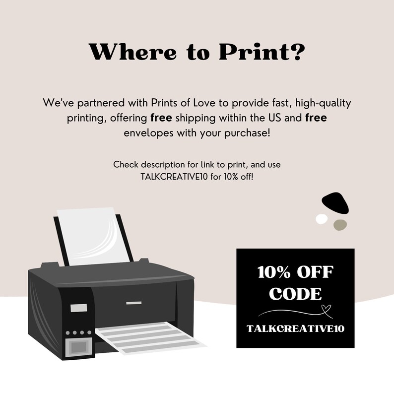Peut inclure: Une illustration en noir et blanc d'une imprimante avec une feuille de papier qui en sort. Le texte "Where to Print?" est en haut de l'image. Le texte "10% OFF CODE TALKCREATIVE10" est dans un cadre noir avec du texte blanc.