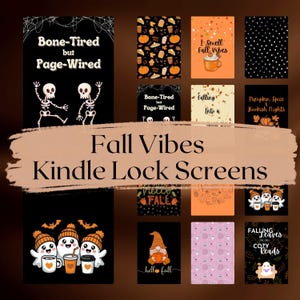 May include: A collection of Kindle lock screens with a fall theme. Designs include skeletons, pumpkins, ghosts, and the phrases "Bone-Tired but Page-Wired", "I Smell Fall Vibes", and "Falling Into a Cozy Read". The color palette includes black, orange, and white.