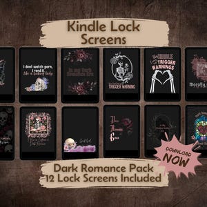 May include: A set of 12 Kindle lock screens with a dark romance theme. The screens feature gothic designs, including skulls, roses, and butterflies, with text such as "Trigger Warning." The screens are displayed on black backgrounds.