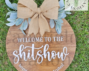 Welcome To The Shitshow Door Hanger