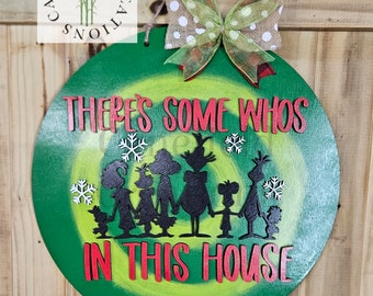 There's Some Who's In This House Grinch Christmas