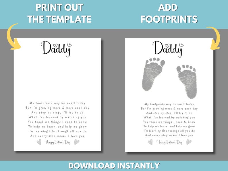 May include: Printable Father's Day card template with a poem about a child's growing footprints. The template includes a space for a child's footprint and the text "Daddy".