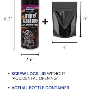 May include: A black tyre shine spray can with a screw-on lid and a black resealable bag. The can is 8.3 inches tall and 2.6 inches wide. The bag is 6 inches tall and 4 inches wide. The can has the text "AutoBright One Step Tyre Shine Cleans, Shines & Protects" on it. The product is designed to provide an air-tight smell-proof environment.