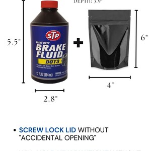May include: A black and blue bottle of STP Heavy Duty Brake Fluid DOT3, 12 fl oz (354 ml), next to a black resealable pouch. The bottle is 5.5 inches tall and 2.8 inches wide. The pouch is 6 inches tall and 4 inches wide. The pouch has a screw lock lid that prevents accidental opening. The pouch is designed to hold heavy weight without the lid falling off. The pouch opens from the top and has a wider opening.