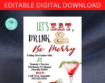 May include: A Christmas party invitation with red and green text that reads "Let's Eat, Drink & Be Merry". The invitation includes details for the party, including the date, time, location, and contact information. The invitation is decorated with a festive red and gold ornament and a martini glass with a cherry.