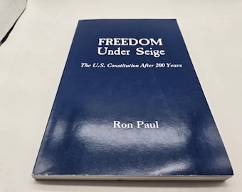 Freedom Under Siege US Constitution After 200 Years Ron Paul signed