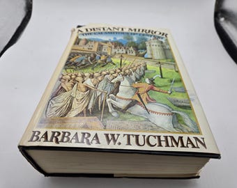 A Distant Mirror: the calamitous 14th century Barbara W. Tuchman HC VTG Book 1978