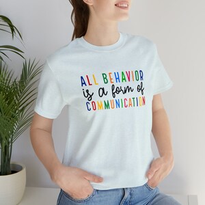 All behavior shirt, Autism Shirt, Neurodiversity shirt, Autism Awareness Shirt, Neurodivergent Shirt, ADHD Shirt, Inclusion Shirt, Asd shirt