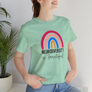 Neurodiversity is Beautiful Shirt, Autism Shirt, Neurodiversity shirt, Autism Awareness Shirt, ADHD Shirt, Inclusion Shirt, Aspergers shirt