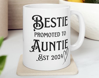 New Auntie Mug Bestie A Funny Way To Announce A Pregnancy To Your Best Friend The Pregnancy