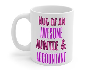 Auntie And Accountant Mug Birthday Gift For Aunt And Accountant Present Pink Colors Style Tea and Coffee Cup