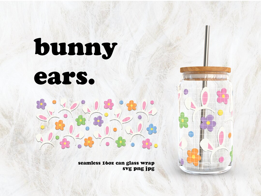 Bunny Ears & Flowers Easter SVG for UV DTF 16oz Can Glass Wrap ...