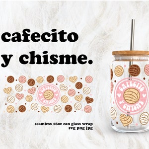 Cafecito y Chisme SVG for UV DTF 16oz Can Glass Wrap | Digital Download