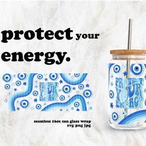 Protect Your Energy Evil Eye SVG for UV DTF 16oz Can Glass Wrap | Digital Download