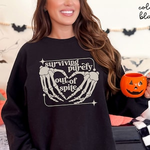 Surviving Purely Out Of Spite | Surviving Shirt | Halloween Shirt | Alive Out Of Spite | Survive Out Of Spite | Spite Shirt | Spooky Around