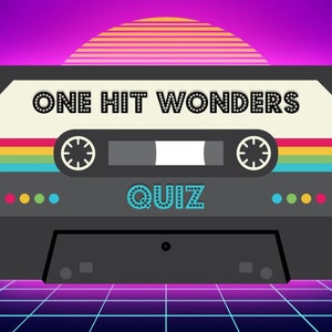 One Hit Wonders Music Quiz