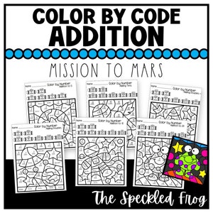 May include: Six black and white printable worksheets with a space theme. Each worksheet has a title "Color by Number Addition" and a number range. The worksheets are for kids to practice addition math problems. The worksheets are surrounded by a blue and black border with the text "Color by Code Addition Mission to Mars" and a logo for "The Speckled Frog".