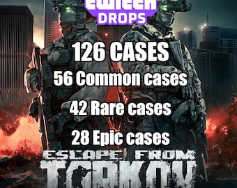 Escape From Tarkov - 126 Cases - 56 Common - 42 Rare - 28 Epic - Twitch Drops - Worldwide