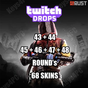 Drops de Twitch de Rust - Rondas 43, 44, 45, 46, 47 y 48 - 68 aspectos - Mundial