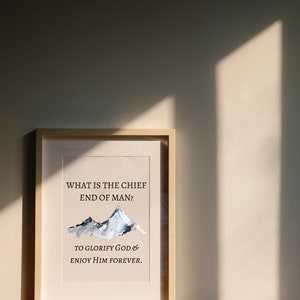 What is the Chief End of Man? | Reformed Wall art | Christian Wall art | Wall art | Christian | To Glorify God and love Him Forever