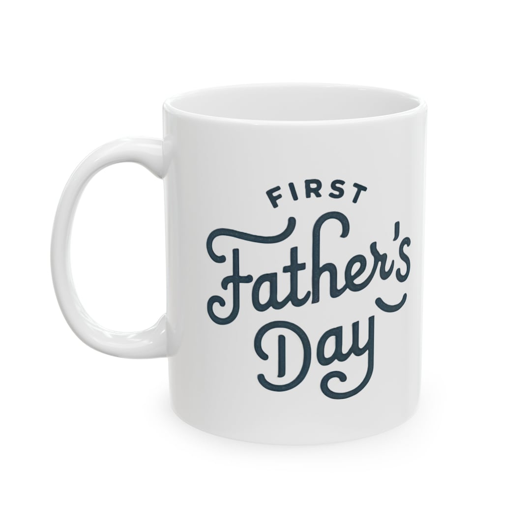 First Father's Day Mug 11oz Coffee Cup, New Dad Gift, Fatherhood — free download