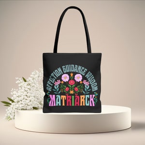 Matriarch Tote Bag, Floral Tote Bag, Unique Design Tote Bag, Gift for Mom or Grandma, Inspirational Gift Tote Bag, Thoughtful Gift Idea
