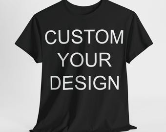 CUSTOM YOU DESAIN Shirt Unisex Heavy Cotton Tee