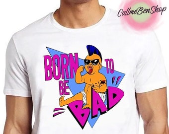 Born To Be Bad T-Shirt, Twins 80s Shirt, Twins Movie Shirt,  Born To Be Bad Twins Movie, Arnold Schwarzenegger Shirt, 80s Punk Baby Shirt